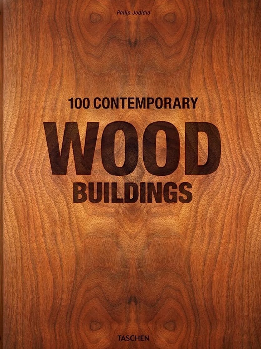 Carte 100 Contemporary Wood Buildings XL, Philip Jodidio, Editie in Limba Engleza
