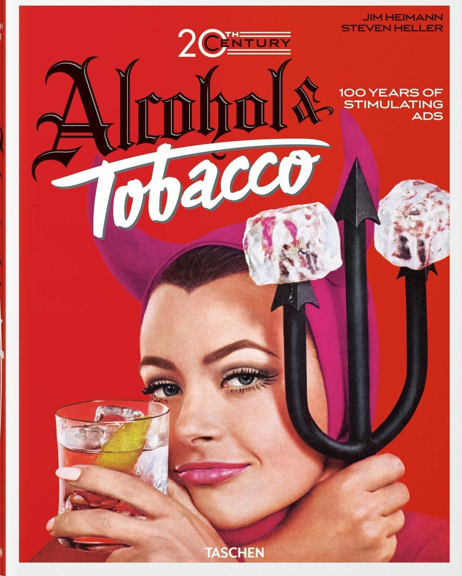 Carte 20th Century Alcohol & Tobacco Ads. 40 series, Steven Heller & Allison Silver, Editie in Limba Engleza