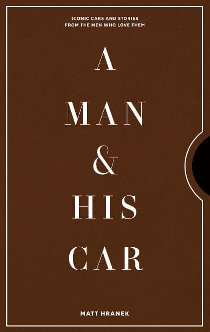 Carte A Man and His Car, Matt Hranek, Editie in Limba Engleza
