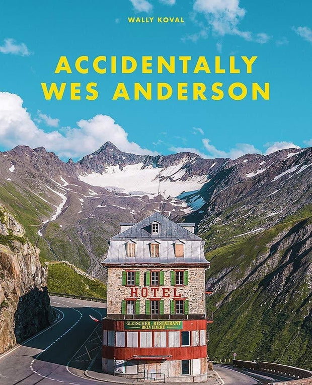 Carte Accidentally Wes Anderson, Wally Koval, Editie in Limba Engleza