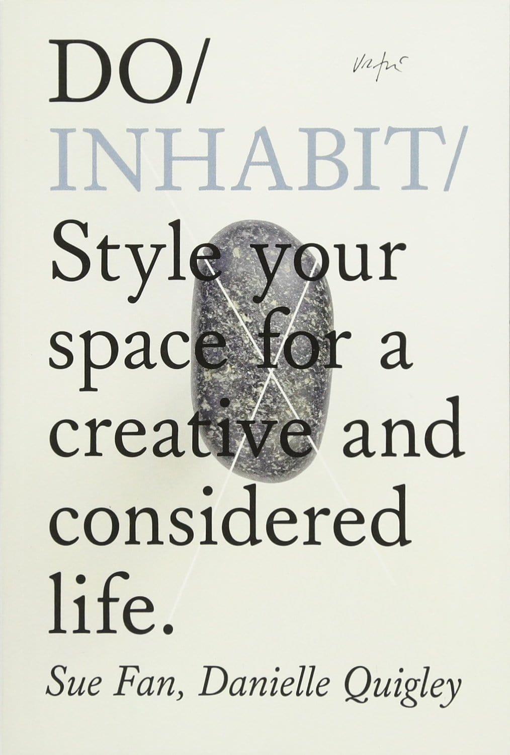 Carte Do Inhabit, Sue Fan & Danielle Quigley, Editie in Limba Engleza