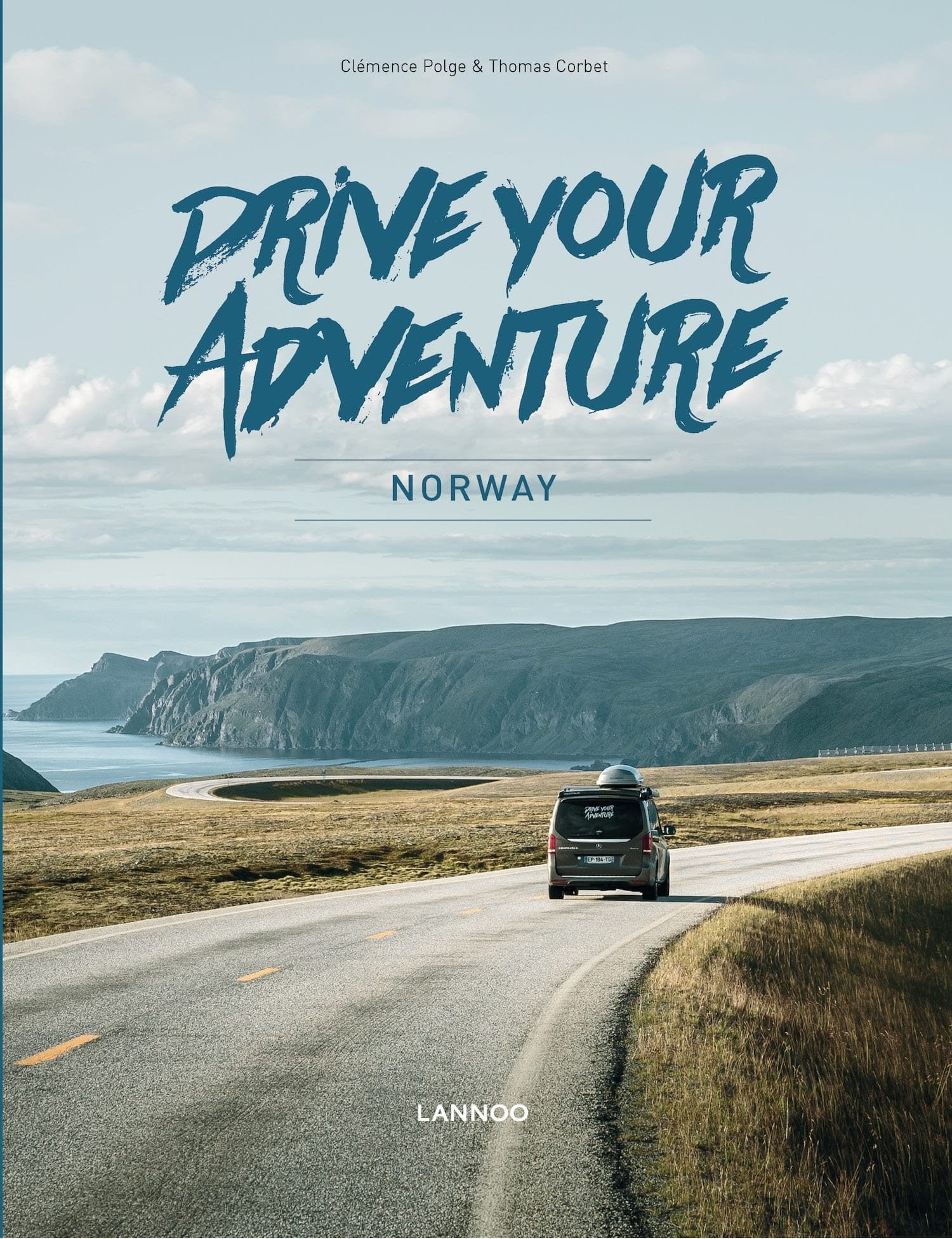 Carte Drive Your Adventure - NORWAY, Clemence Polge & Thomas Corbet, Editie in Limba Engleza