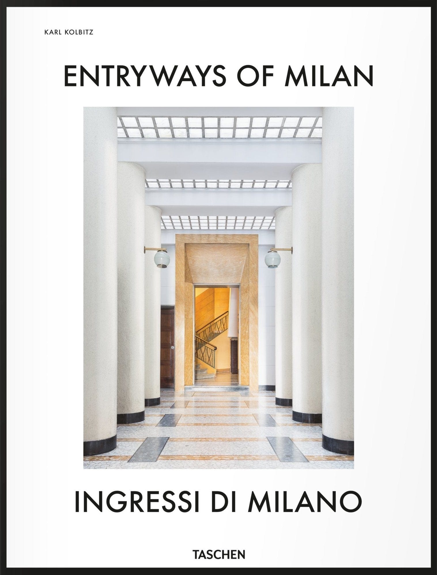Carte Entryways of Milan, Penny Sparke, Lisa Hockemeyer, Daniel Sherer, Fabrizio Ballabio, Grazia Signori & Brian Kish, Editie in Limba Engleza