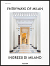 Carte Entryways of Milan, Penny Sparke, Lisa Hockemeyer, Daniel Sherer, Fabrizio Ballabio, Grazia Signori & Brian Kish, Editie in Limba Engleza