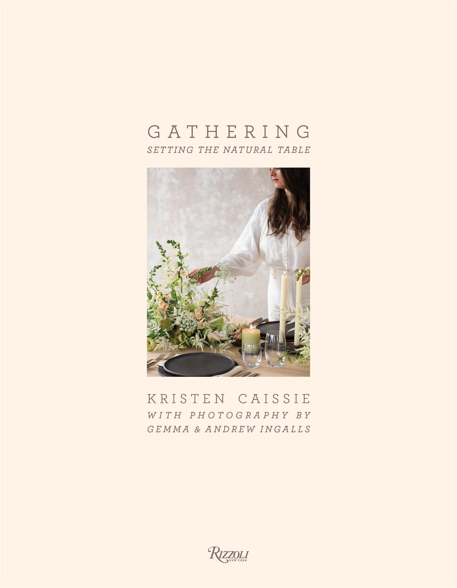 Carte Gathering - Setting the Natural Table, Andrew Ingalls & Gemma Ingalls, Editie in Limba Engleza