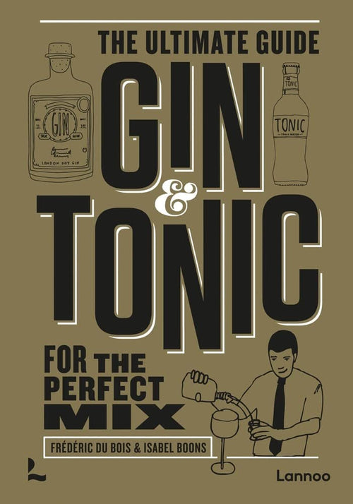 Carte GIN & TONIC - Gold Edition, Frédéric Du Bois & Isabel Boons, Editie in Limba Engleza