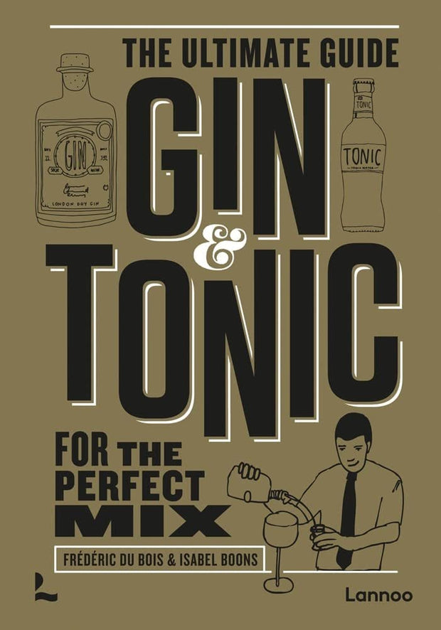 Carte GIN & TONIC - Gold Edition, Frédéric Du Bois & Isabel Boons, Editie in Limba Engleza