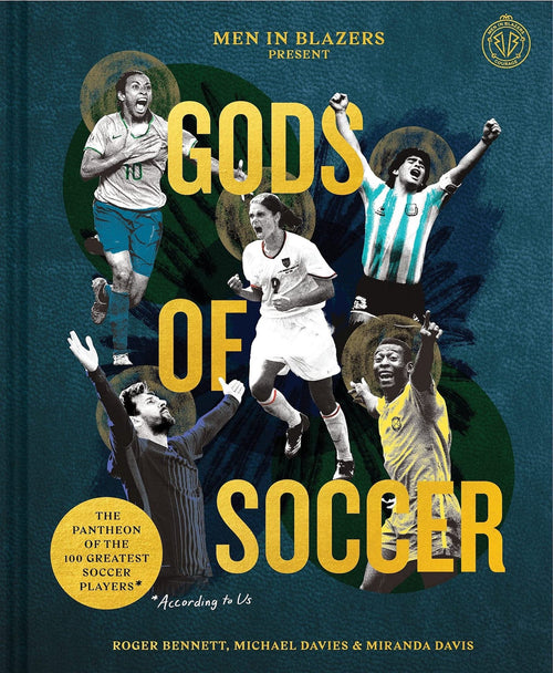 Carte Gods of Soccer, Roger Bennett, Michael Davies, Miranda Davis & Nate Kitch, Editie in Limba Engleza