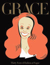 Carte Grace: Thirty Years of Fashion at Vogue, Grace Coddington, Editie in Limba Engleza