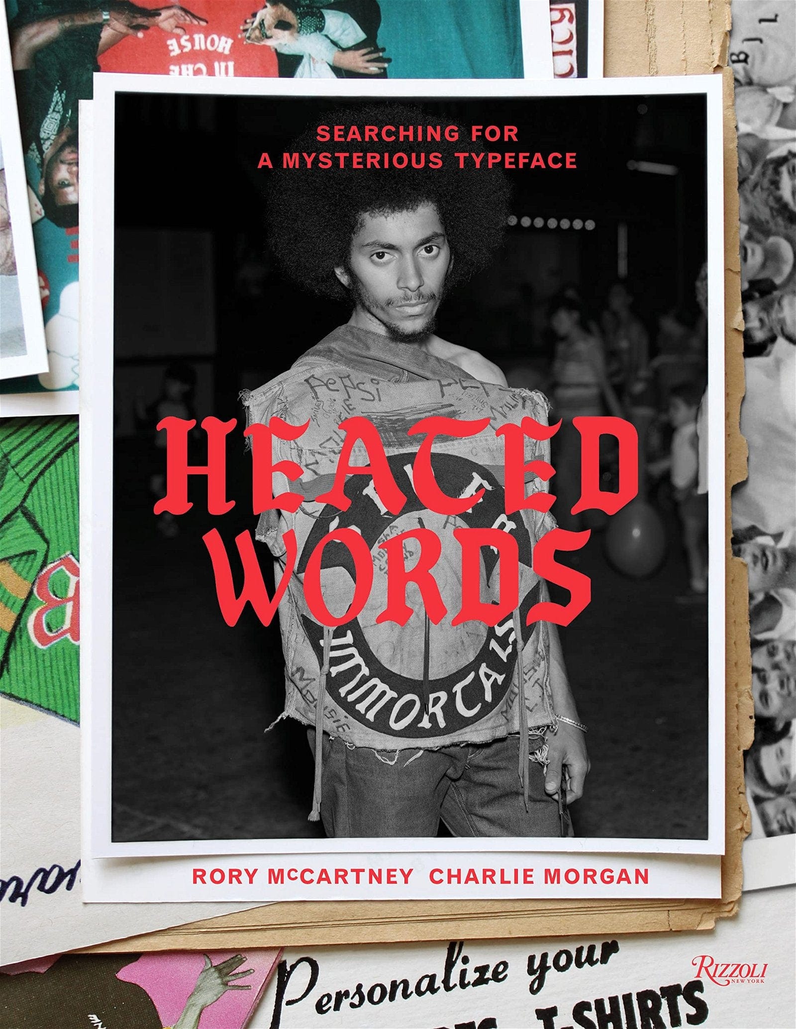 Carte Heated Words - Searching for a Mysterious Typeface, Rory Mccartney and Charlie Morgan, Editie in Limba Engleza
